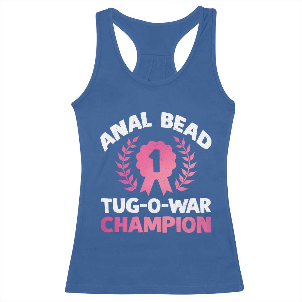 Anal Bead Tug O War Champion Funny Offensive Racerback Tank Top Inappropriate Adult Humor Pink TS02 Royal Blue Print Your Wear