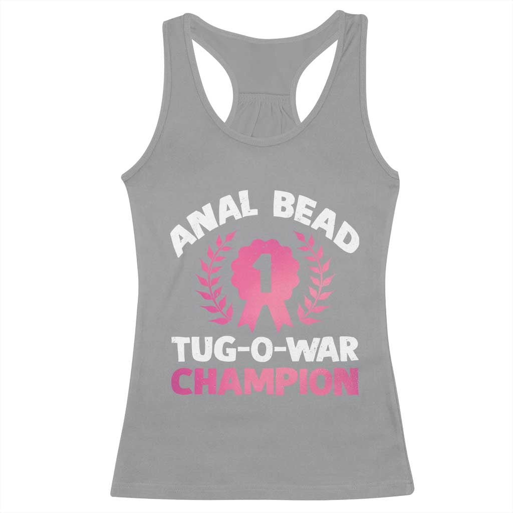 Anal Bead Tug O War Champion Funny Offensive Racerback Tank Top Inappropriate Adult Humor Pink TS02 Sport Gray Print Your Wear