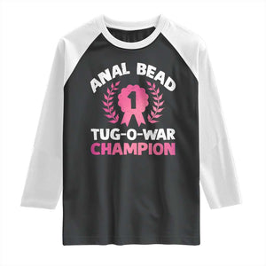 Anal Bead Tug O War Champion Funny Offensive Raglan Shirt Inappropriate Adult Humor Pink TS02 Black White Print Your Wear