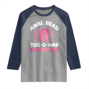 Anal Bead Tug O War Champion Funny Offensive Raglan Shirt Inappropriate Adult Humor Pink TS02 Sport Gray Navy Print Your Wear