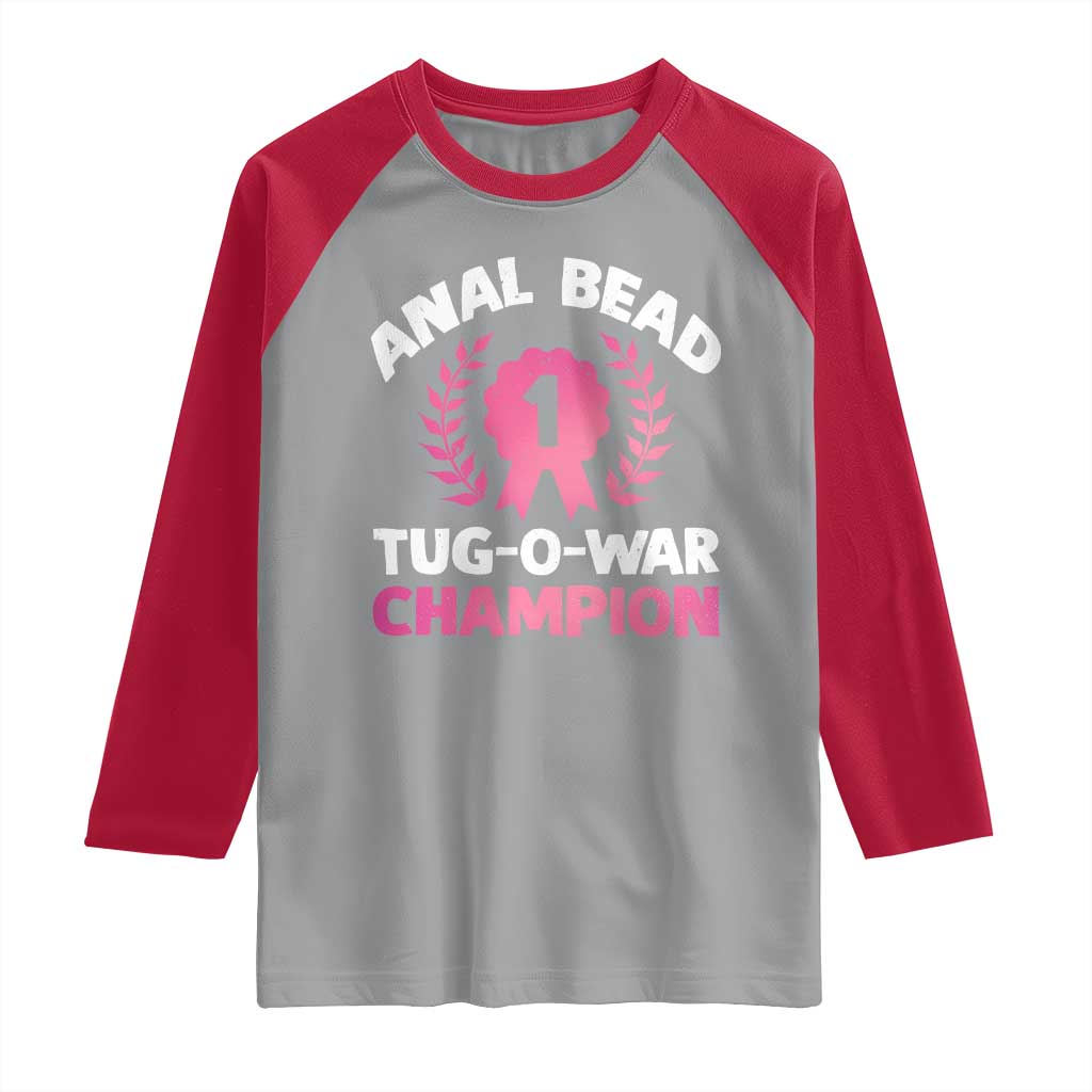 Anal Bead Tug O War Champion Funny Offensive Raglan Shirt Inappropriate Adult Humor Pink TS02 Sport Gray Red Print Your Wear