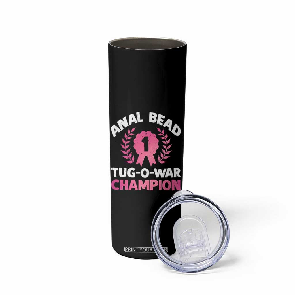 Anal Bead Tug O War Champion Funny Offensive Skinny Tumbler Inappropriate Adult Humor Pink TS02 Print Your Wear