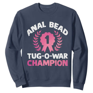 Anal Bead Tug O War Champion Funny Offensive Sweatshirt Inappropriate Adult Humor Pink TS02 Navy Print Your Wear