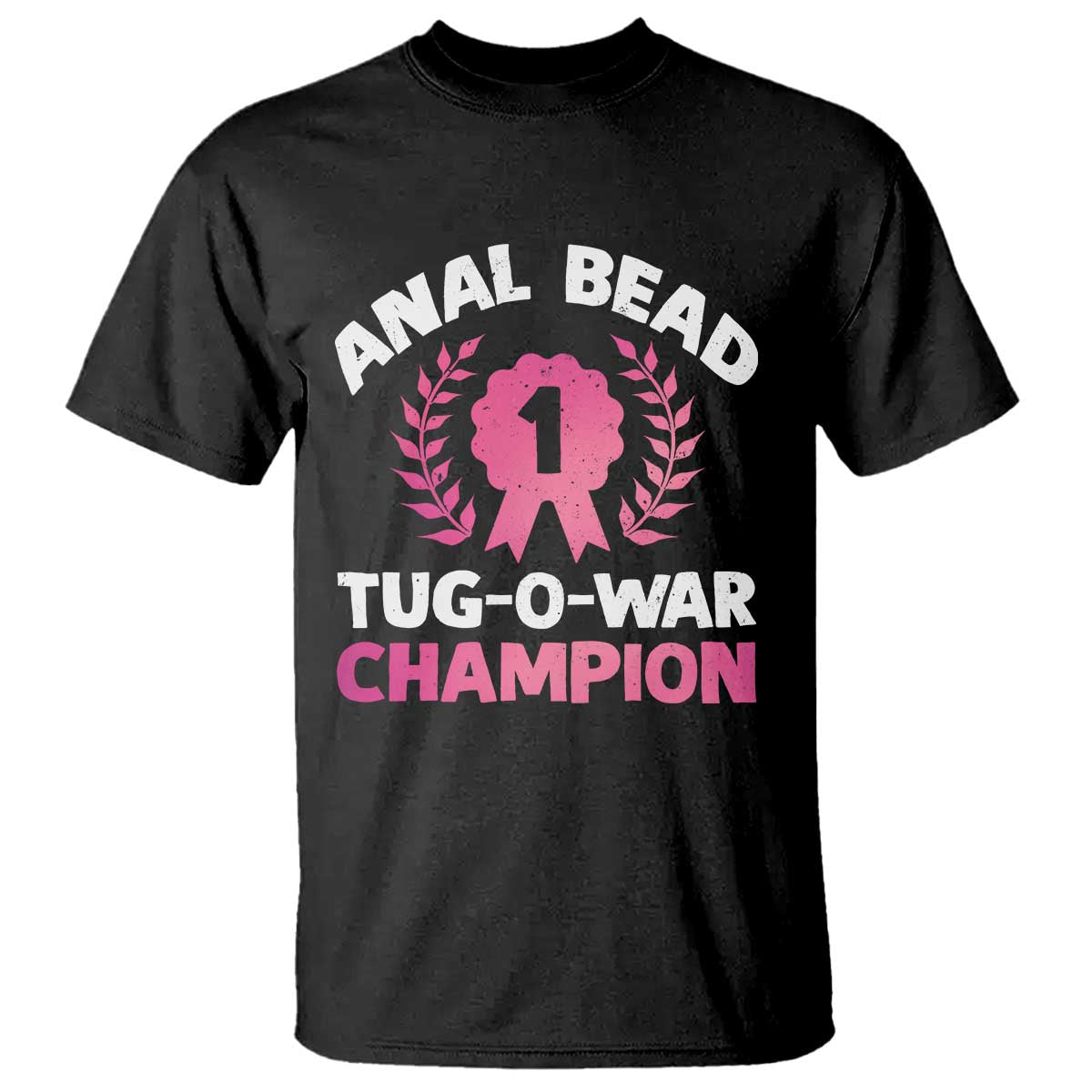 Anal Bead Tug O War Champion Funny Offensive T Shirt Inappropriate Adult Humor Pink TS02 Black Print Your Wear