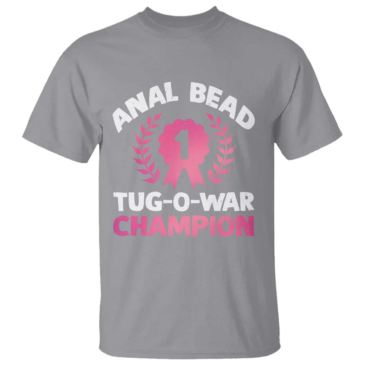 Anal Bead Tug O War Champion Funny Offensive T Shirt Inappropriate Adult Humor Pink TS02 Sport Gray Print Your Wear