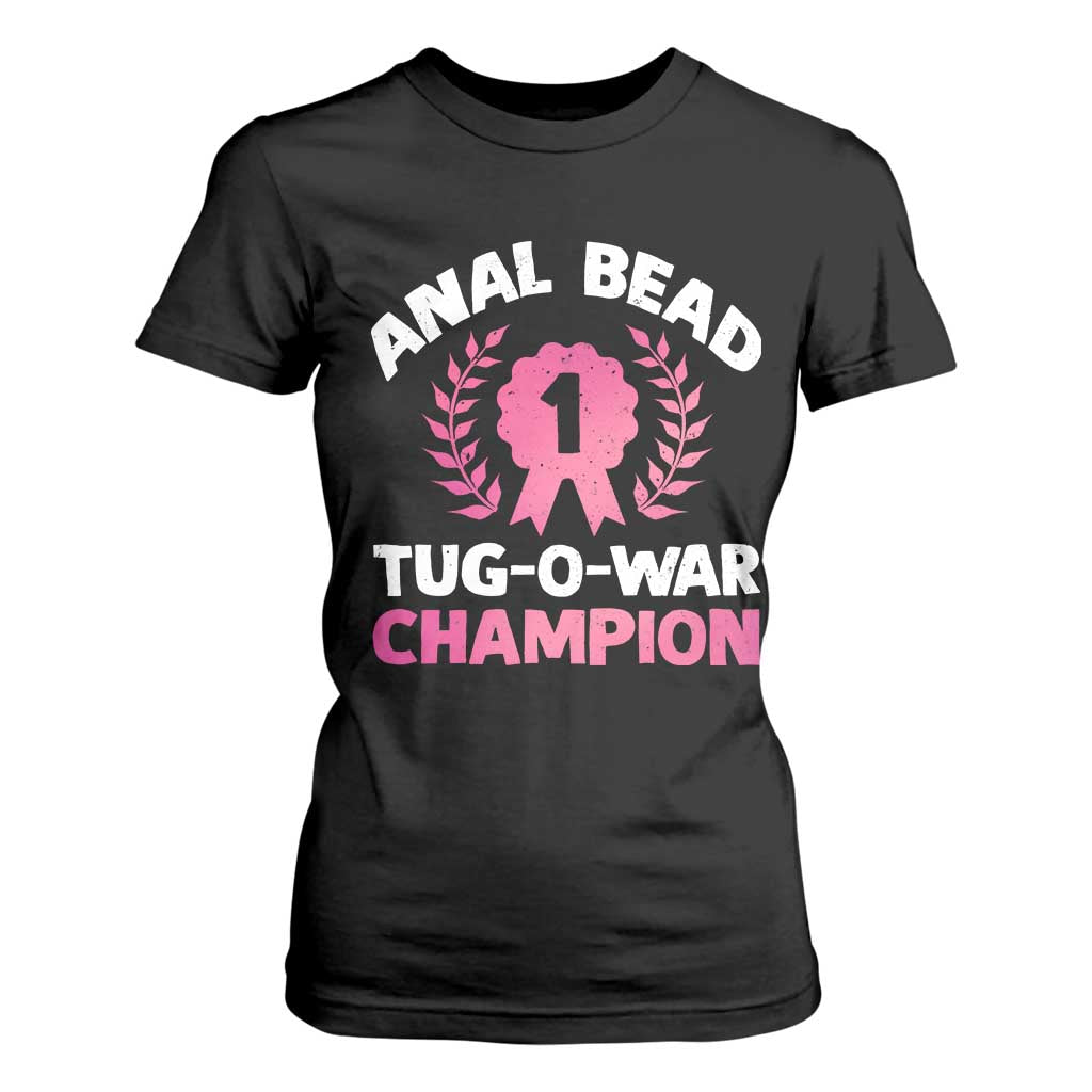 Anal Bead Tug O War Champion Funny Offensive T Shirt For Women Inappropriate Adult Humor Pink TS02 Black Print Your Wear