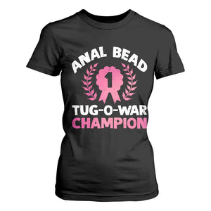 Anal Bead Tug O War Champion Funny Offensive T Shirt For Women Inappropriate Adult Humor Pink TS02 Black Print Your Wear