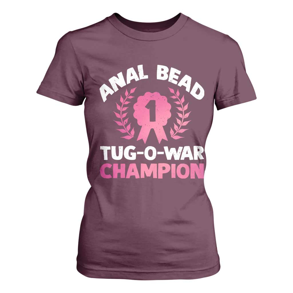 Anal Bead Tug O War Champion Funny Offensive T Shirt For Women Inappropriate Adult Humor Pink TS02 Maroon Print Your Wear
