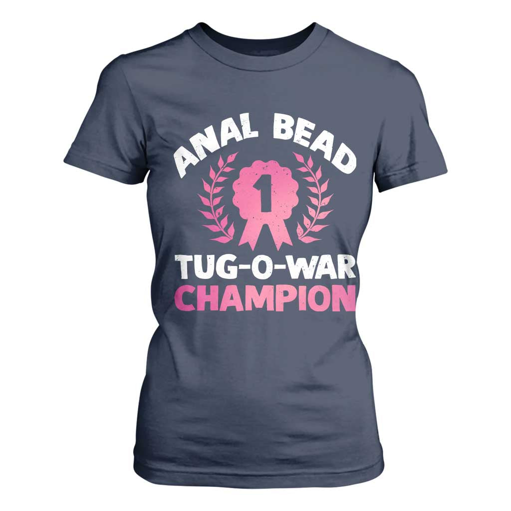 Anal Bead Tug O War Champion Funny Offensive T Shirt For Women Inappropriate Adult Humor Pink TS02 Navy Print Your Wear