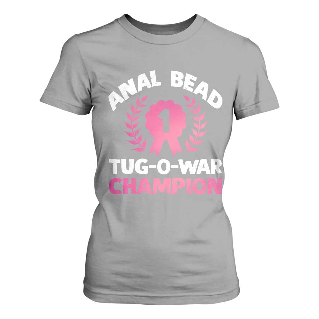 Anal Bead Tug O War Champion Funny Offensive T Shirt For Women Inappropriate Adult Humor Pink TS02 Sport Gray Print Your Wear