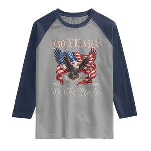 250 Years of Liberty American Semiquincentennial Raglan Shirt We The People Patriotic Eagle Heritage 1776 2026 TS02 Sport Gray Navy Print Your Wear