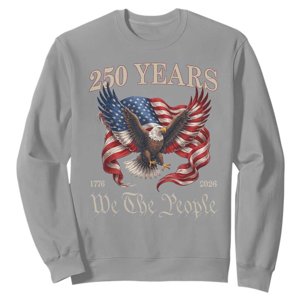 250 Years of Liberty American Semiquincentennial Sweatshirt We The People Patriotic Eagle Heritage 1776 2026 TS02 Sport Gray Print Your Wear