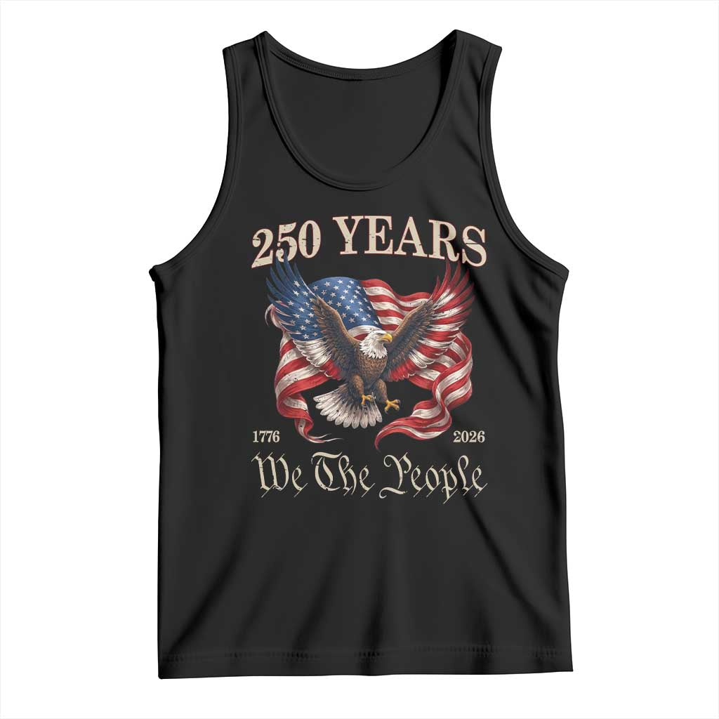 250 Years of Liberty American Semiquincentennial Tank Top We The People Patriotic Eagle Heritage 1776 2026 TS02 Black Print Your Wear