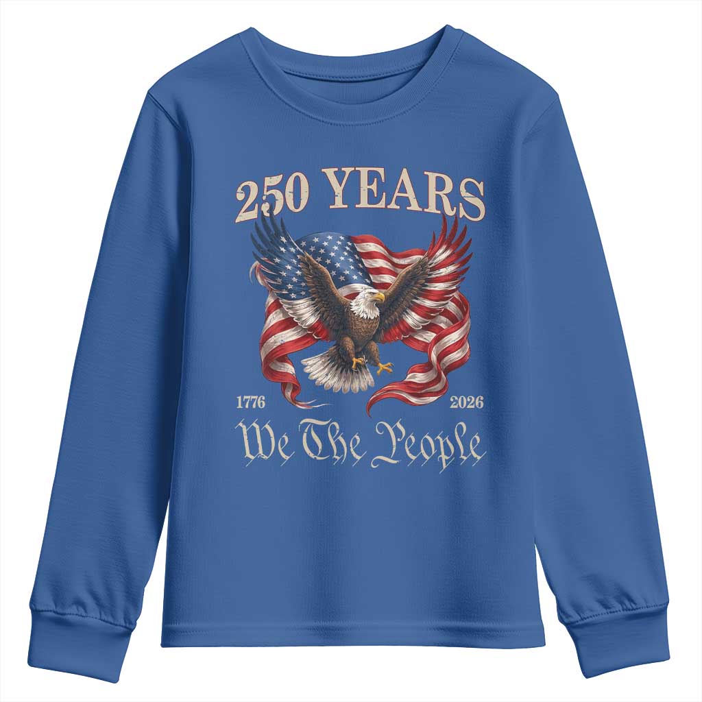 250 Years of Liberty American Semiquincentennial Youth Sweatshirt We The People Patriotic Eagle Heritage 1776 2026 TS02 Royal Blue Print Your Wear