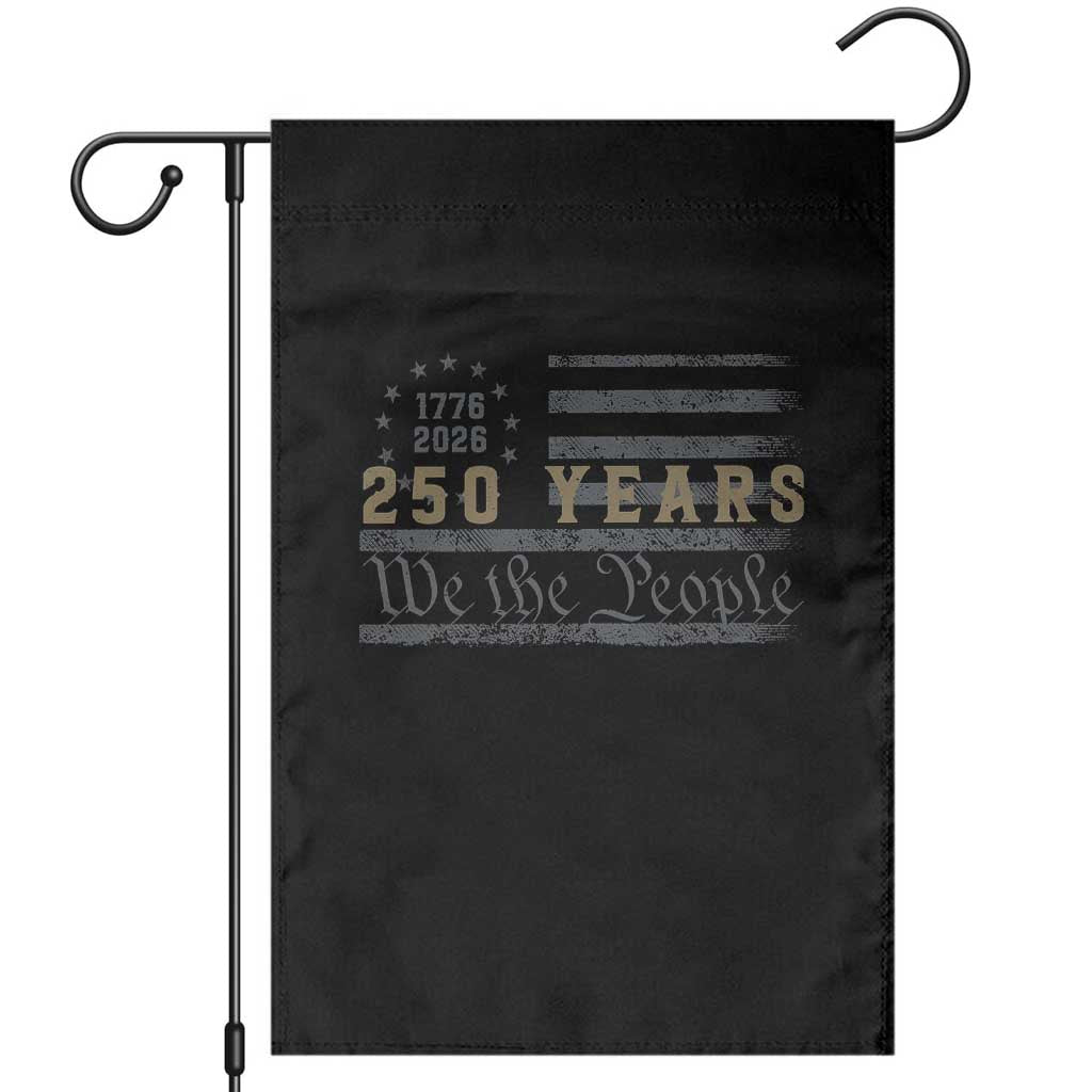 250 Years of Freedom American Flag Vintage Garden Flag 1776-2026 We The People Patriotic Heritage TS02 Black Print Your Wear