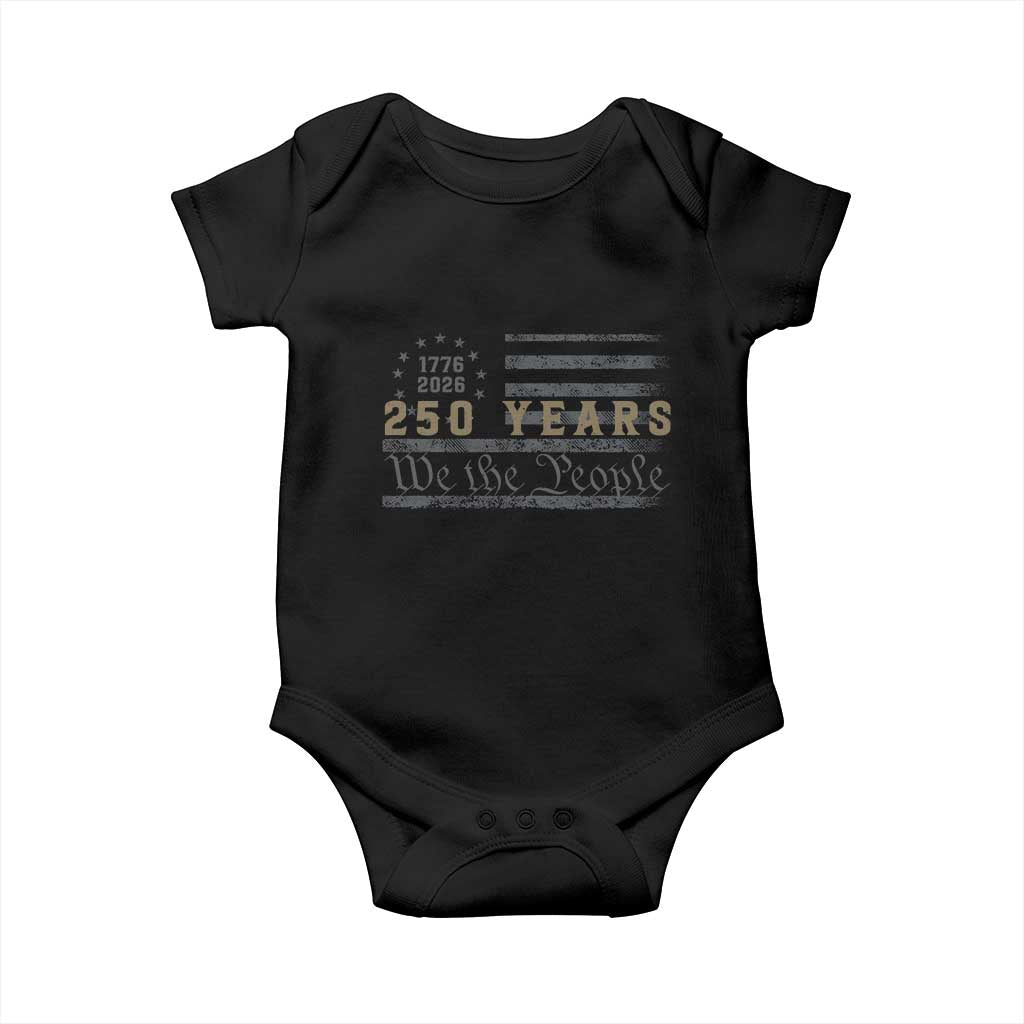 250 Years of Freedom American Flag Vintage Baby Onesie 1776-2026 We The People Patriotic Heritage TS02 Black Print Your Wear