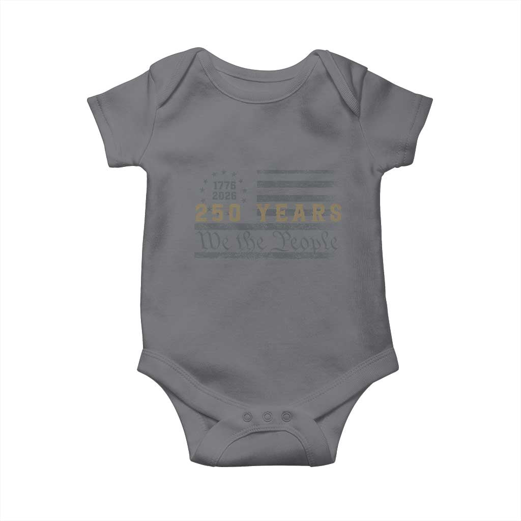 250 Years of Freedom American Flag Vintage Baby Onesie 1776-2026 We The People Patriotic Heritage TS02 Charcoal Print Your Wear