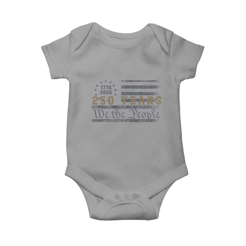 250 Years of Freedom American Flag Vintage Baby Onesie 1776-2026 We The People Patriotic Heritage TS02 Sport Gray Print Your Wear
