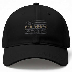 250 Years of Freedom American Flag Vintage Baseball Cap 1776-2026 We The People Patriotic Heritage TS02 Print Your Wear
