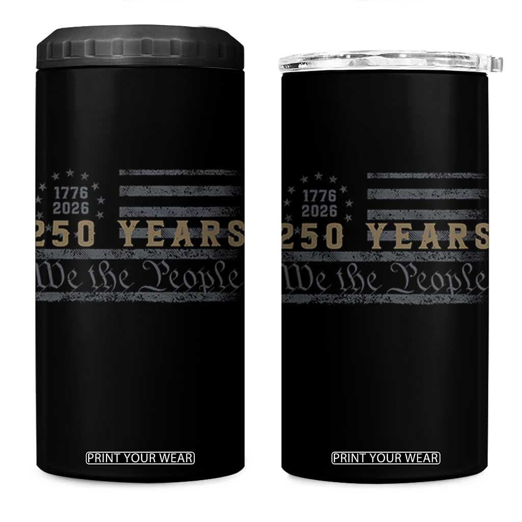 250 Years of Freedom American Flag Vintage 4 in 1 Can Cooler Tumbler 1776-2026 We The People Patriotic Heritage TS02 One Size: 16 oz Black Print Your Wear