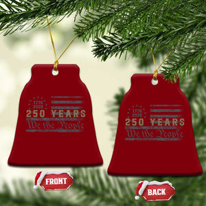 250 Years of Freedom American Flag Vintage Ceramic Ornament 1776-2026 We The People Patriotic Heritage TS02 Print Your Wear