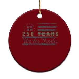250 Years of Freedom American Flag Vintage Ceramic Ornament 1776-2026 We The People Patriotic Heritage TS02 1pc Red Print Your Wear