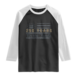 250 Years of Freedom American Flag Vintage Raglan Shirt 1776-2026 We The People Patriotic Heritage TS02 Black White Print Your Wear