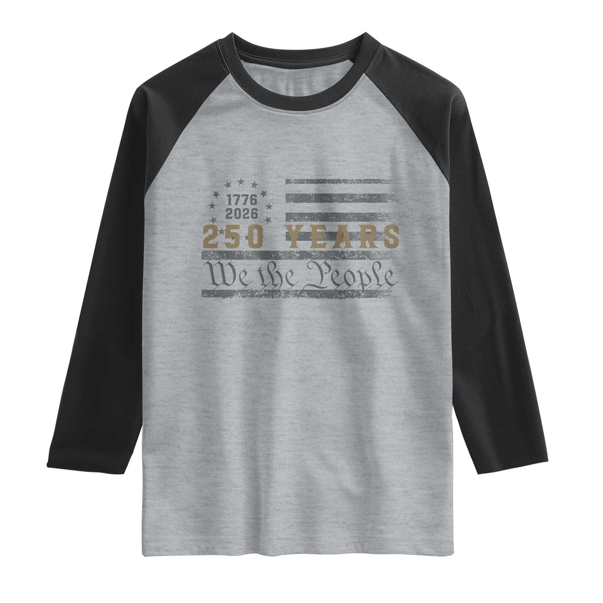250 Years of Freedom American Flag Vintage Raglan Shirt 1776-2026 We The People Patriotic Heritage TS02 Heather Gray Black Print Your Wear