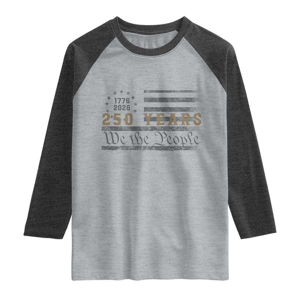 250 Years of Freedom American Flag Vintage Raglan Shirt 1776-2026 We The People Patriotic Heritage TS02 Heather Gray Heather Charcoal Print Your Wear