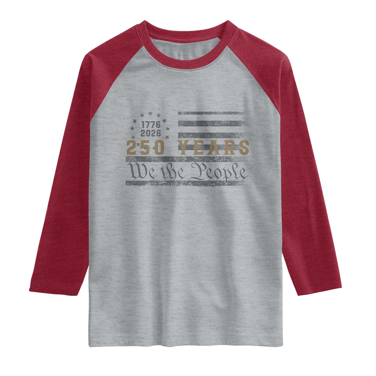 250 Years of Freedom American Flag Vintage Raglan Shirt 1776-2026 We The People Patriotic Heritage TS02 Heather Gray Heather Red Print Your Wear
