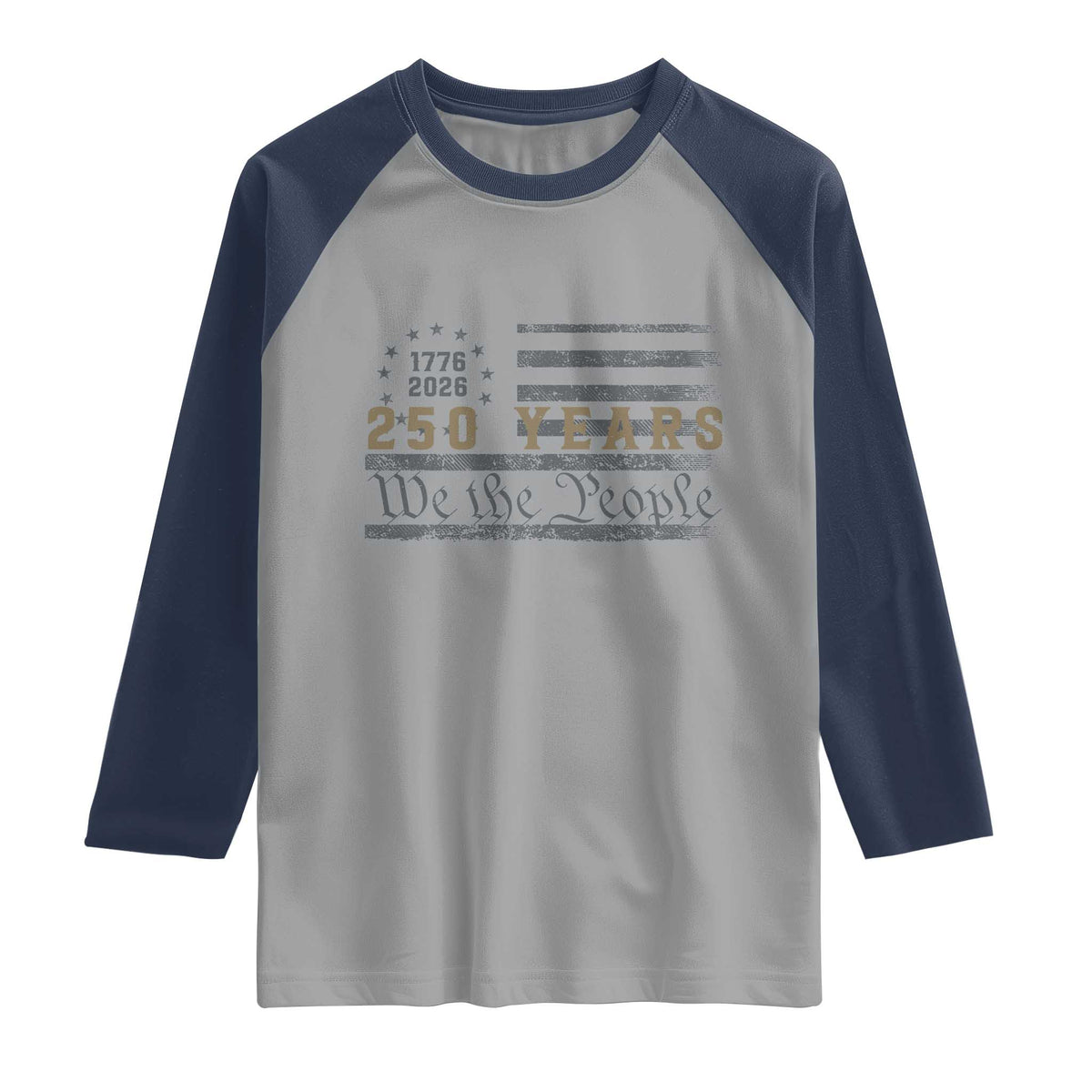 250 Years of Freedom American Flag Vintage Raglan Shirt 1776-2026 We The People Patriotic Heritage TS02 Sport Gray Navy Print Your Wear