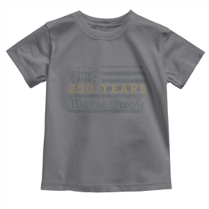 250 Years of Freedom American Flag Vintage Toddler T Shirt 1776-2026 We The People Patriotic Heritage TS02 Charcoal Print Your Wear