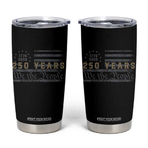 250 Years of Freedom American Flag Vintage Tumbler Cup 1776-2026 We The People Patriotic Heritage TS02 Black Print Your Wear