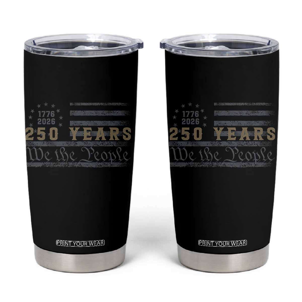 250 Years of Freedom American Flag Vintage Tumbler Cup 1776-2026 We The People Patriotic Heritage TS02 Black Print Your Wear