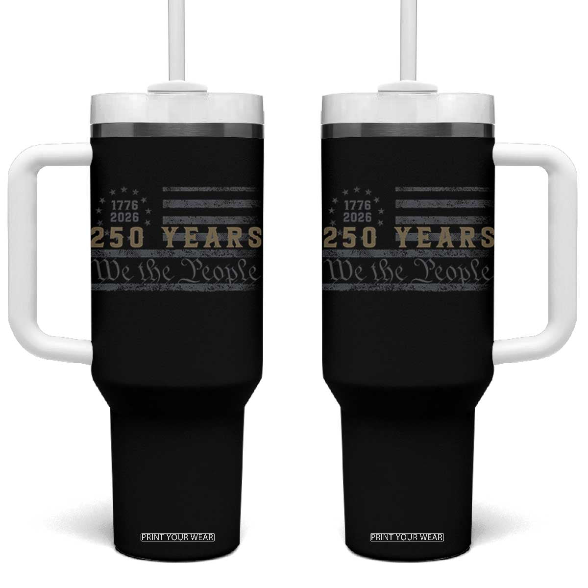 250 Years of Freedom American Flag Vintage Tumbler With Handle 1776-2026 We The People Patriotic Heritage TS02 One Size: 40 oz Black Print Your Wear