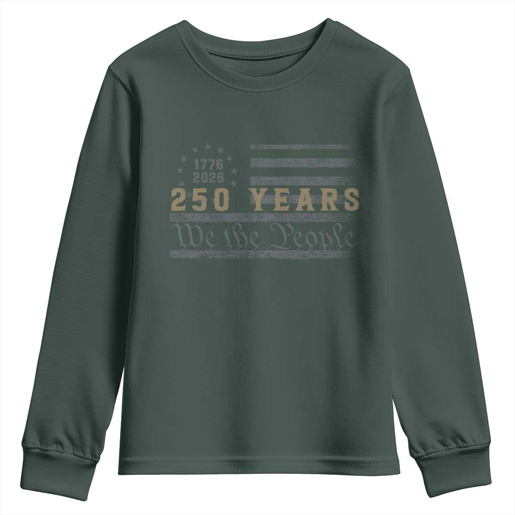 250 Years of Freedom American Flag Vintage Youth Sweatshirt 1776-2026 We The People Patriotic Heritage TS02 Dark Forest Green Print Your Wear