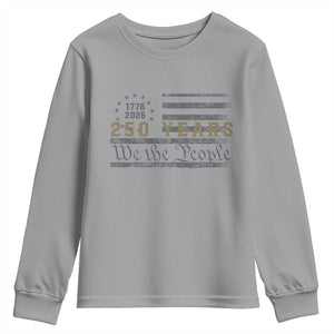250 Years of Freedom American Flag Vintage Youth Sweatshirt 1776-2026 We The People Patriotic Heritage TS02 Sport Gray Print Your Wear