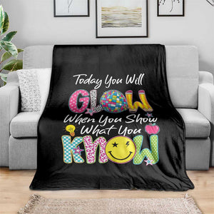 Motivational Test Day Glow Throw Blanket Today You Will Glow When You Show What You Know TS02 Print Your Wear