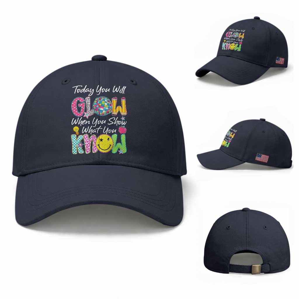 Motivational Test Day Glow Baseball Cap Today You Will Glow When You Show What You Know TS02 Baseball Cap Universal Fit Navy Print Your Wear