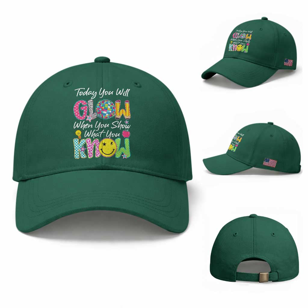 Motivational Test Day Glow Baseball Cap Today You Will Glow When You Show What You Know TS02 Baseball Cap Universal Fit Irish Green Print Your Wear