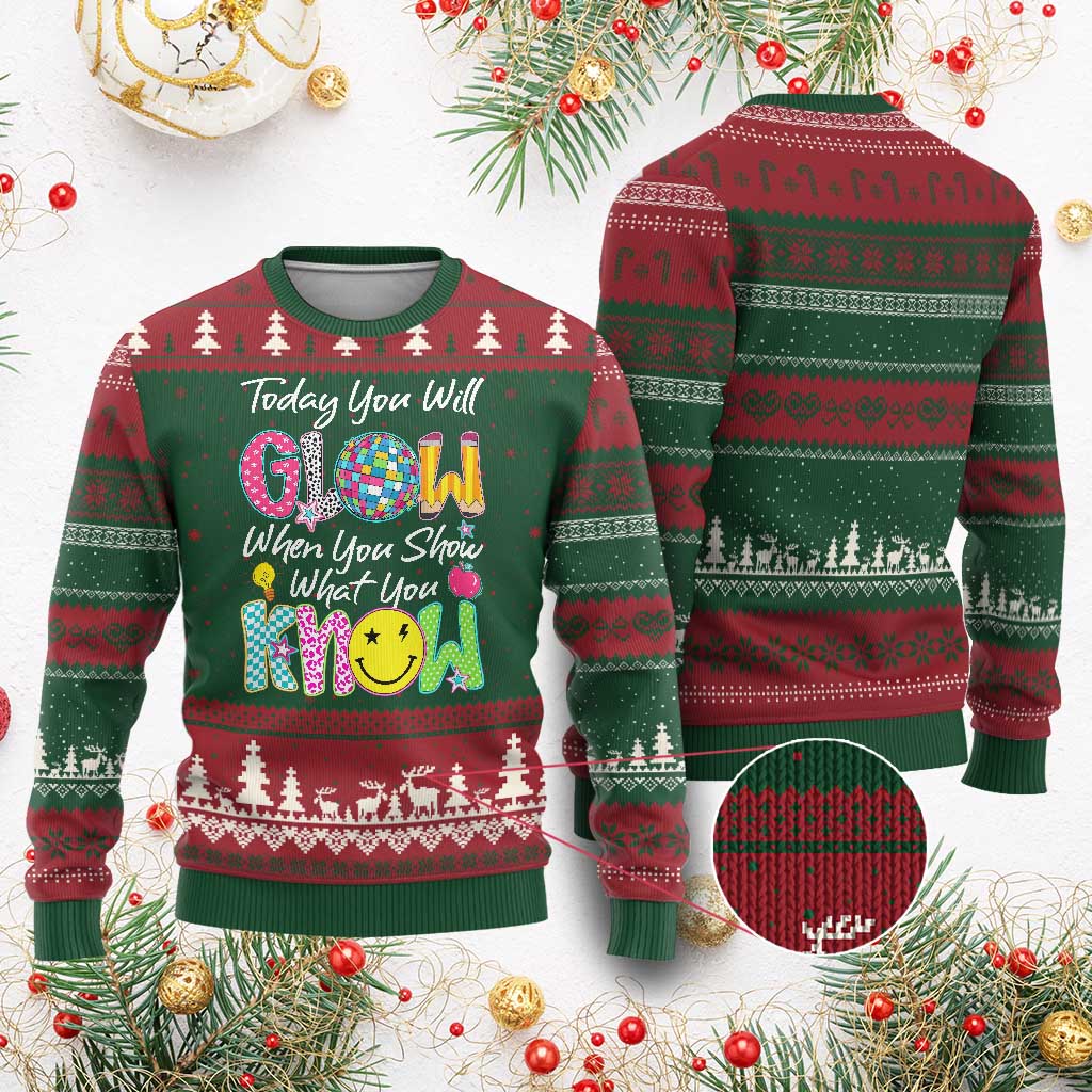 Motivational Test Day Glow Ugly Christmas Sweater Today You Will Glow When You Show What You Know TS02 Red Green Print Your Wear