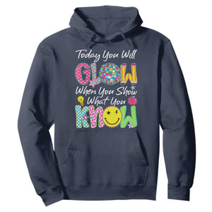 Motivational Test Day Glow Hoodie Today You Will Glow When You Show What You Know TS02 Navy Print Your Wear