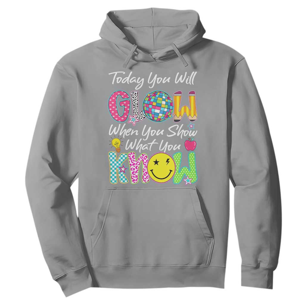 Motivational Test Day Glow Hoodie Today You Will Glow When You Show What You Know TS02 Sport Gray Print Your Wear