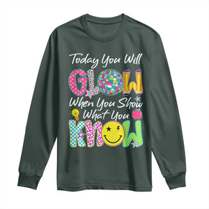 Motivational Test Day Glow Long Sleeve Shirt Today You Will Glow When You Show What You Know TS02 Dark Forest Green Print Your Wear
