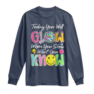 Motivational Test Day Glow Long Sleeve Shirt Today You Will Glow When You Show What You Know TS02 Navy Print Your Wear