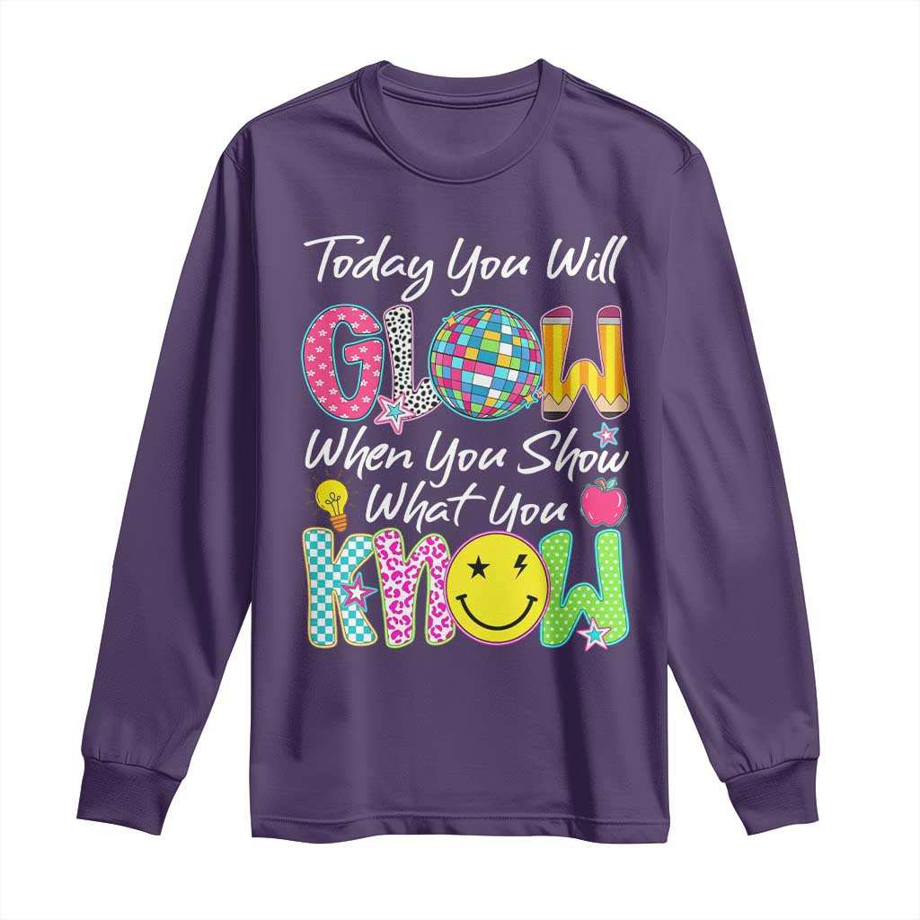 Motivational Test Day Glow Long Sleeve Shirt Today You Will Glow When You Show What You Know TS02 Purple Print Your Wear