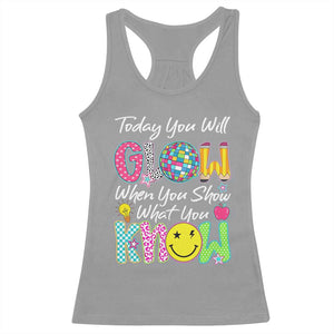Motivational Test Day Glow Racerback Tank Top Today You Will Glow When You Show What You Know TS02 Sport Gray Print Your Wear