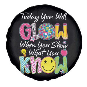 Motivational Test Day Glow Spare Tire Cover Today You Will Glow When You Show What You Know TS02 Print Your Wear