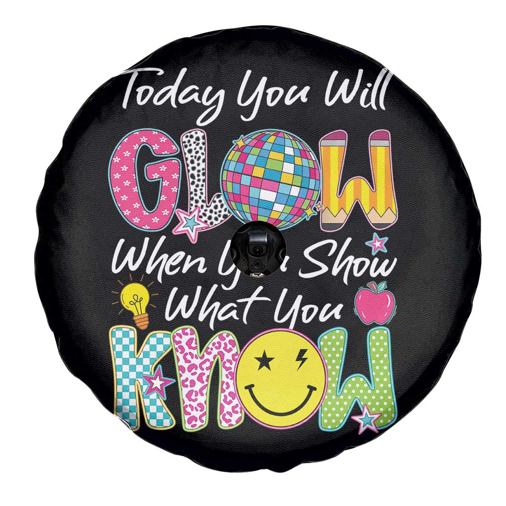 Motivational Test Day Glow Spare Tire Cover Today You Will Glow When You Show What You Know TS02 Print Your Wear