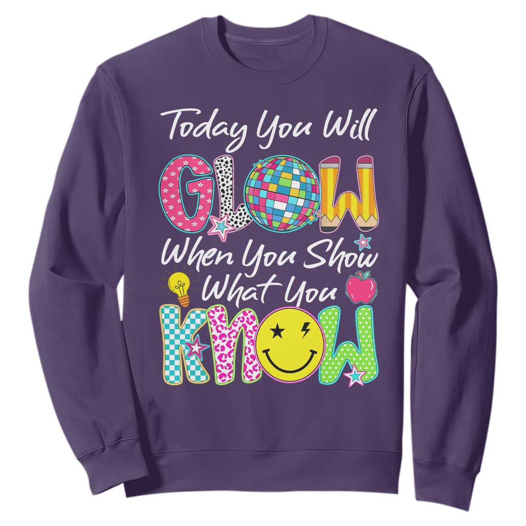 Motivational Test Day Glow Sweatshirt Today You Will Glow When You Show What You Know TS02 Purple Print Your Wear